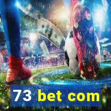 73 bet com